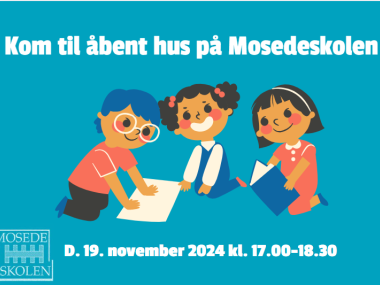 Åbent hus på Mosedeskolen